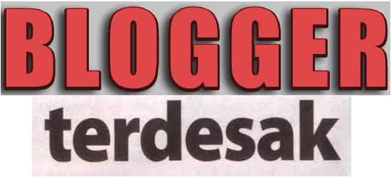 Blogger Yang Terdesak